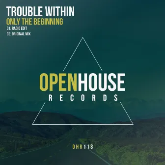 Only The Beginning by Trouble Within