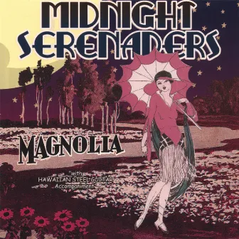 Magnolia by Midnight Serenaders