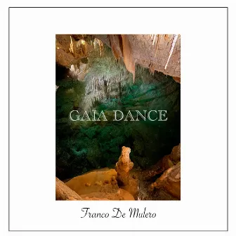 Gaia Dance by Franco De Mulero