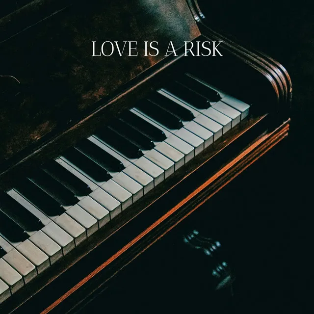 Love Is A Risk