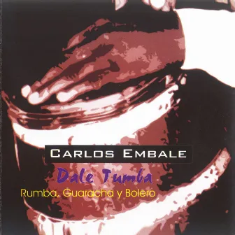 Dale Tumba by Carlos Embale