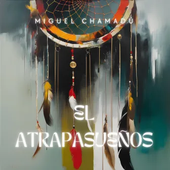 El atrapasueños by Chamadú