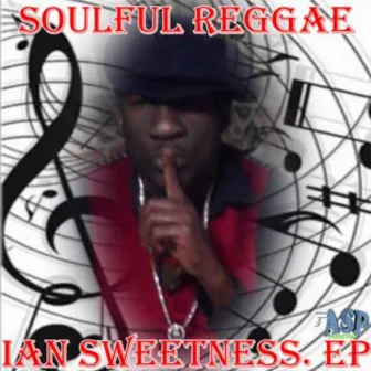 Soulful Reggae - EP by Ian Sweetness