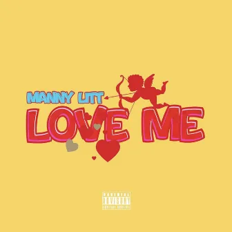 Love Me by Manny Litt