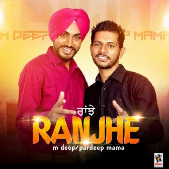 Ranjhe by Pardeep Mama