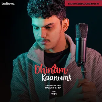 Dhinam Kaanum by Manoj Krishna