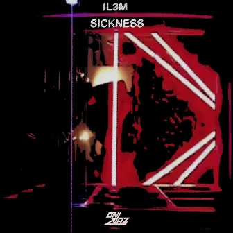 Sickness by Il3m