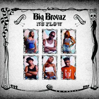 Nu Flow by Big Brovaz