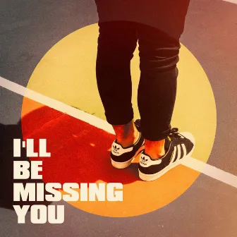 I'll Be Missing You by Unknown Artist