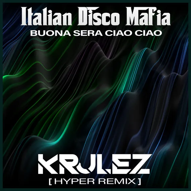 Buona sera ciao ciao - Krulez Hyper Remix