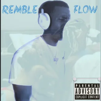 Remble Flow by 1$hot