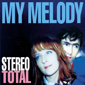 My Melody by Stereo Total