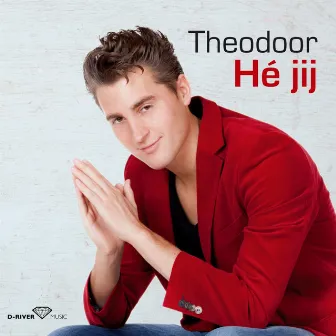 Hé jij by Theodoor