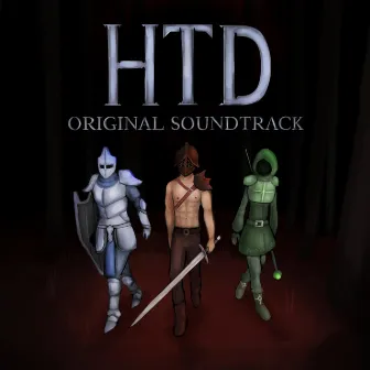 HTD (Original Game Soundtrack) by Mitchell Kennedy