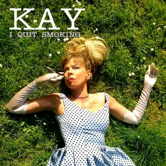 I Quit Smoking by Kay