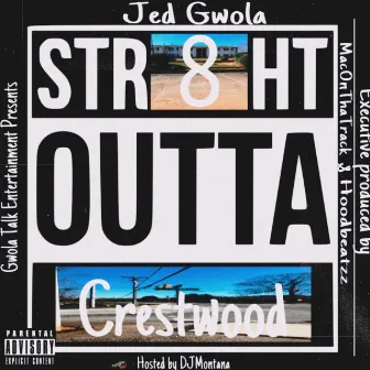 Str8 Outta Crestwood by Jed Gwola