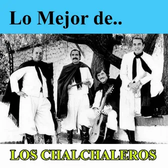 Lo Mejor de Los Chalchaleros by Los Chalchaleros