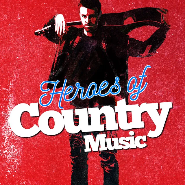 Heroes of Country Music