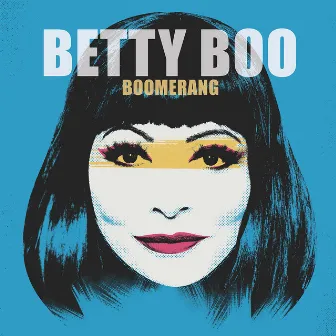 Boomerang by Betty Boo