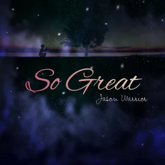 So Great by Jason Warrior