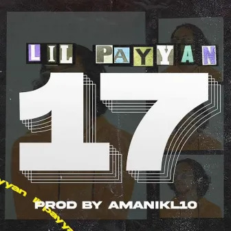 17 by Lil PAYYAN