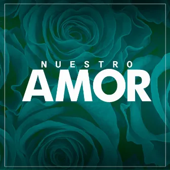 Nuestro Amor by Alex González Oficial