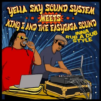 Inna Rub a Dub Style by Yella Sky Sound System