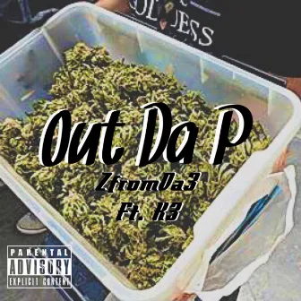 Out Da P by ZfromDa3