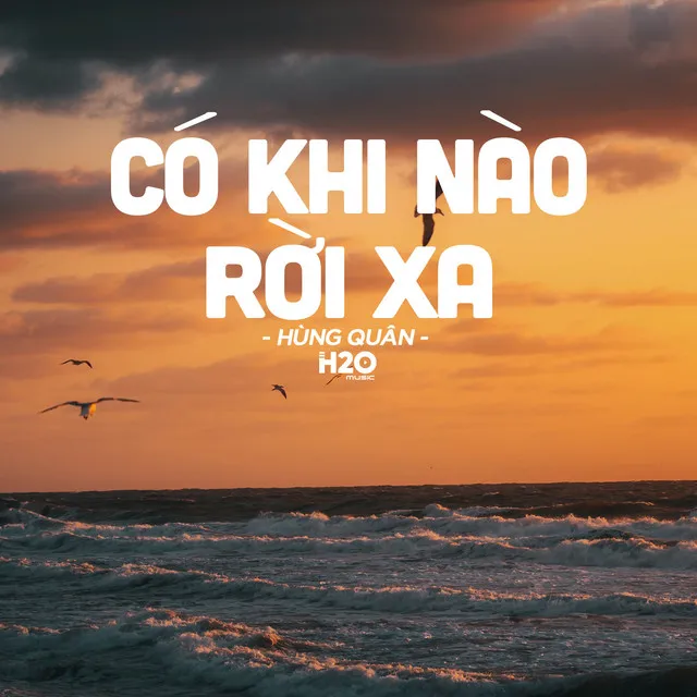 Có Khi Nào Rời Xa (Lofi Ver.)