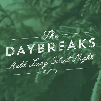 Auld Lang Silent Night by The Daybreaks