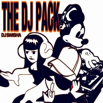 The DJ Pack by DJ Swisha