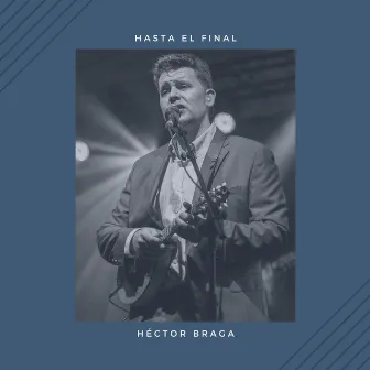 Hasta El Final by Hector Braga