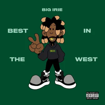 Best In The West by Big Irie