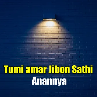 Tumi Amar Jibon Sathi by Anannya