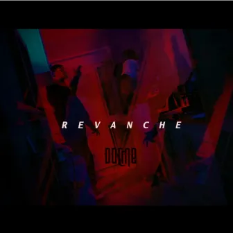 REVANCHE by Docmé