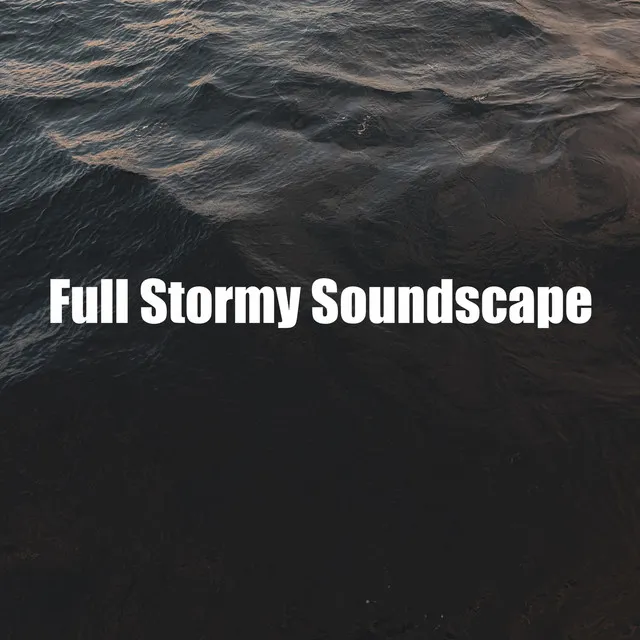 Full Stormy Soundscape