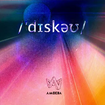 /ˈdɪskəʊ/ by Amoeba