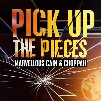 Pick up the Pieces by Choppah