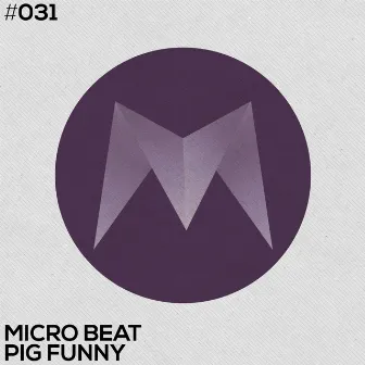 Pig Funny by Micro Beat