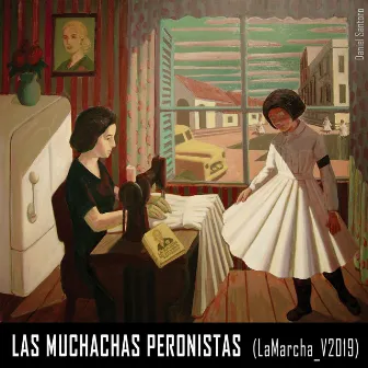 Las Muchachas Peronistas by Dolores Solá