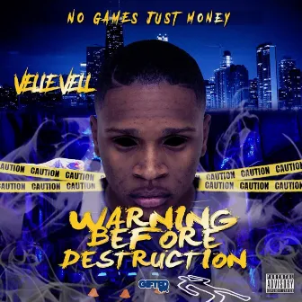 Warning Before Destruction by Velle Vell