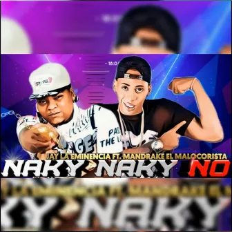 Naky Naky No by Jay La Eminencia