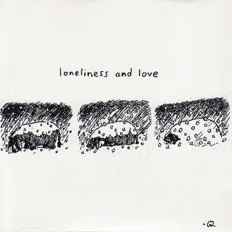 Loneliness And Love by G2