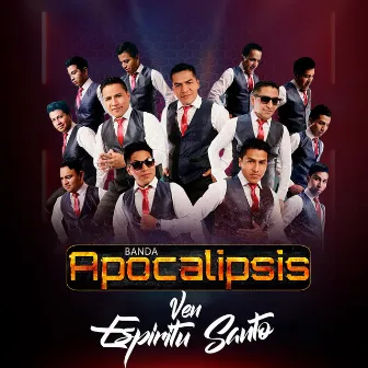 Ven Espíritu Santo by Banda Apocalipsis