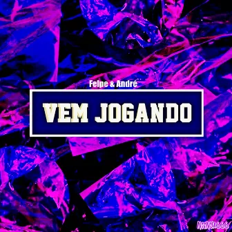 Vem Jogando by Felpe