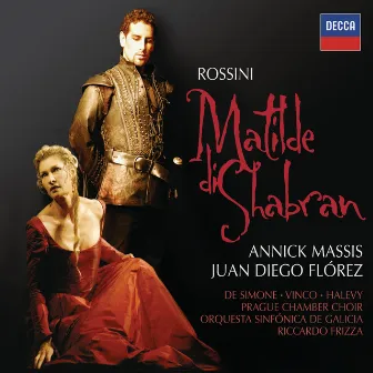 Rossini: Matilde di Shabran by Annick Massis