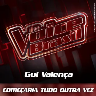 Começaria Tudo Outra Vez (Ao Vivo) by Gui Valença