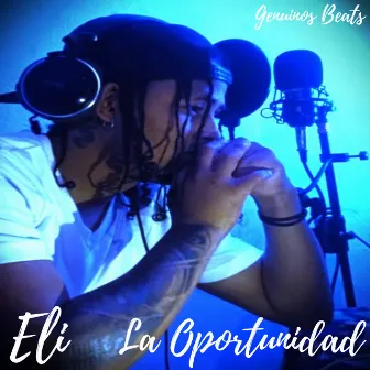 La Oportunidad by Eli