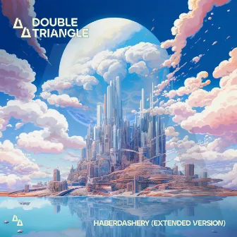 Haberdashery (Extended Version) by Double Triangle