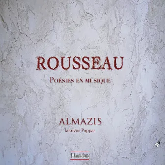 Rousseau: Poèmes en musique by Iakovos Pappas